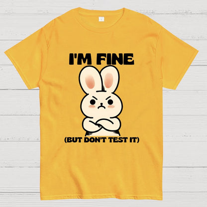 I'm Fine...Unisex Geek T-Shirt