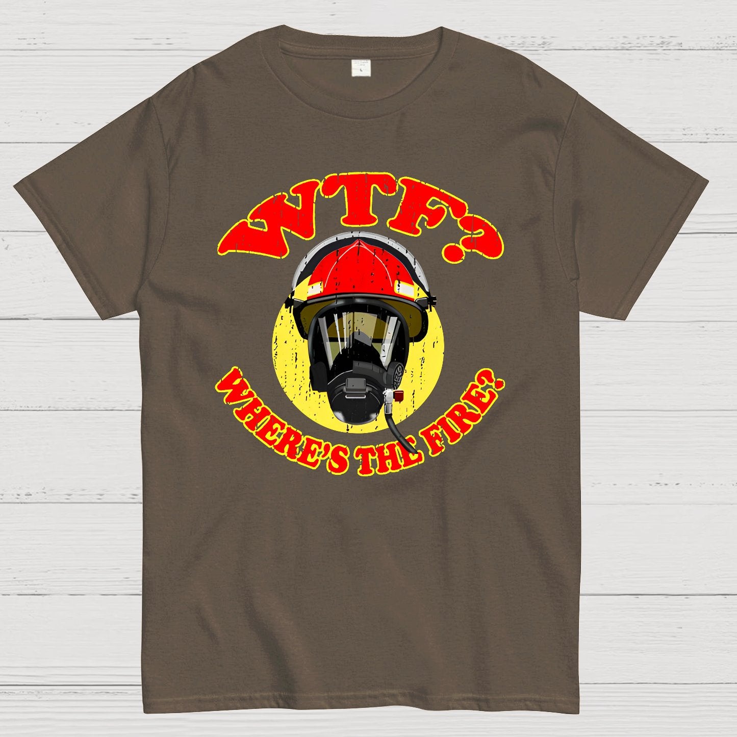 WTF ？Where's The Fire？Fireman Puns Sarcasm T-Shirt