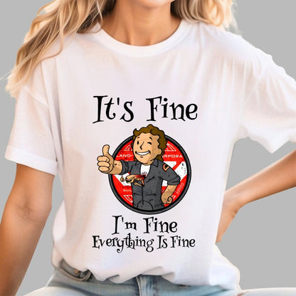 I'm Fine Everything Is Fine Geek T-Shirt