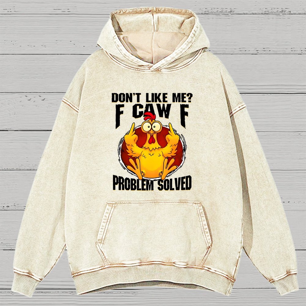 Don’T Like Me F-Caw-F Problem Solved Vintage Distressed Hoodie