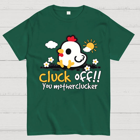 Cluck off Geek T-Shirt