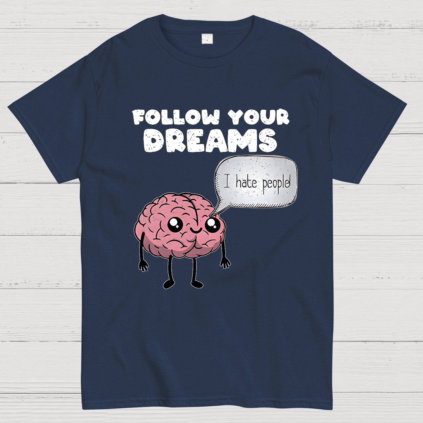 Follow your dreams Geek T-Shirt