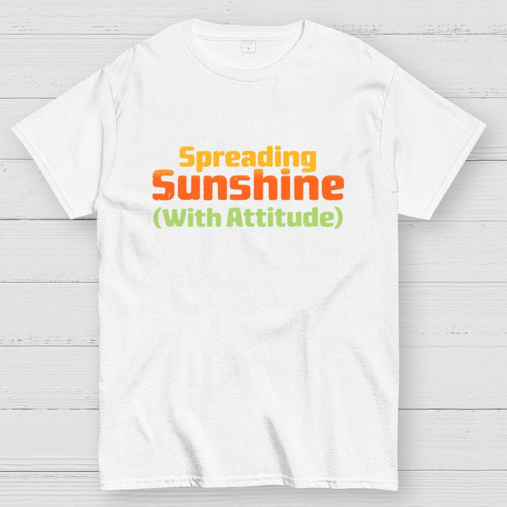 Spreading Sunshine (With Attitude) Geek T-Shirt