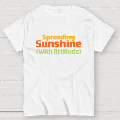 Spreading Sunshine (With Attitude) Geek T-Shirt