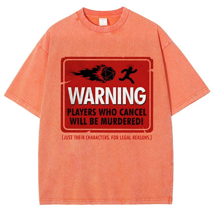 Warning Players Who Cancel Will Be Murdered!  Vintage Distressed T-shirt