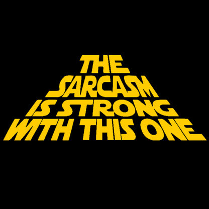 The Sarcasm Is Strong With This One Geek Cotton Hoodie