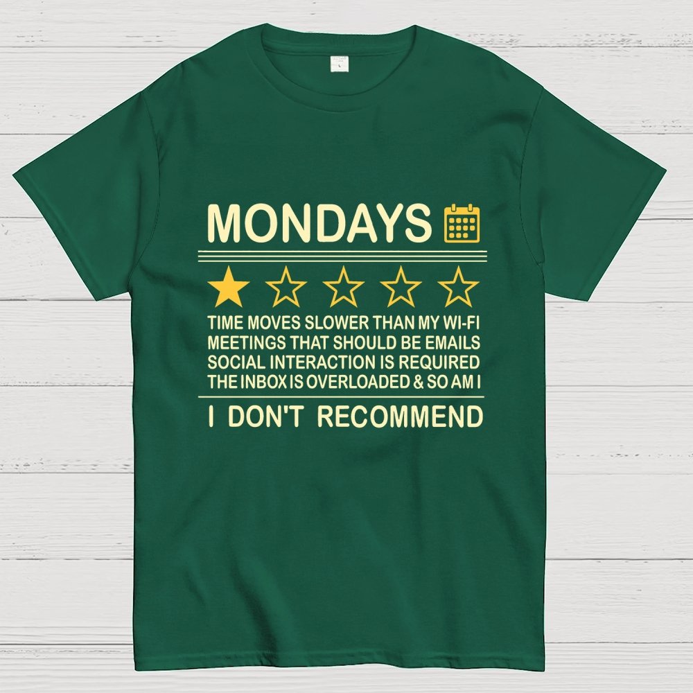 I Don't Recommend Mondays Geek T-Shirt