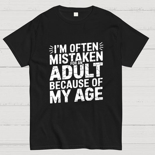 I'm Often Mistaken For An Adult Geek T-Shirt