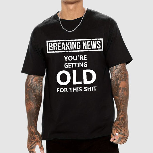 You Are Getting Old Geek T-Shirt