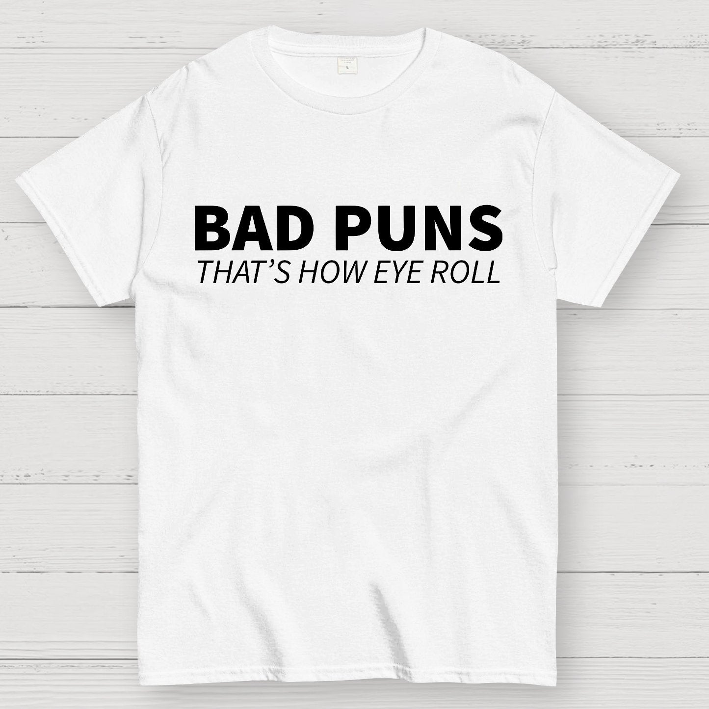 Bad Puns That's How Eye Roll Geek T-Shirt