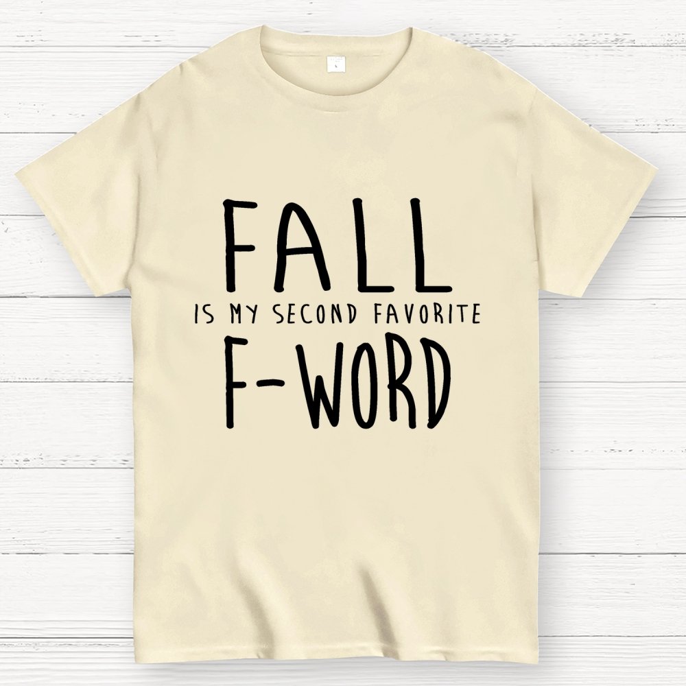 Fall Is My Second Favorite F-Word Geek T-Shirt