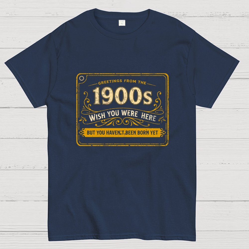 Greetings From The 1900s Geek T-Shirt