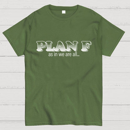 Plan F Geek T-Shirt