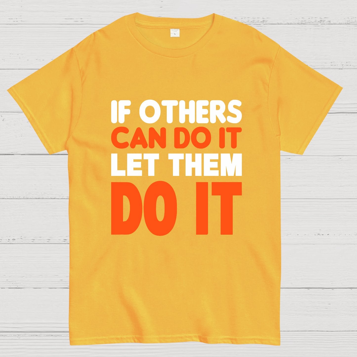 If Others Can Do It Let Them Do It Geek T-Shirt
