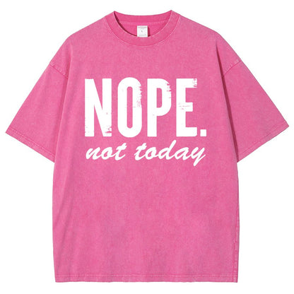 Nope Not Today Vintage Distressed T-shirt