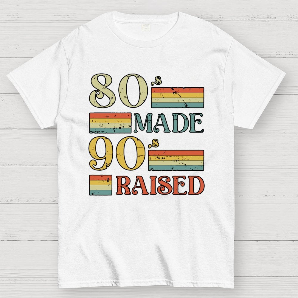 80s Made 90s Raised Geek T-Shirt