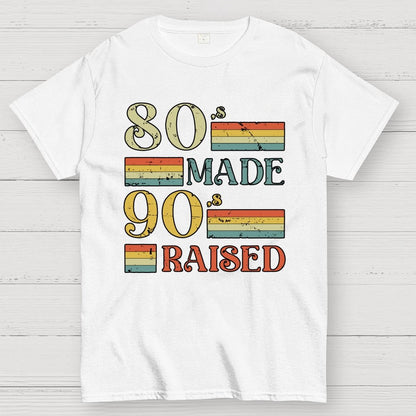 80s Made 90s Raised Geek T-Shirt
