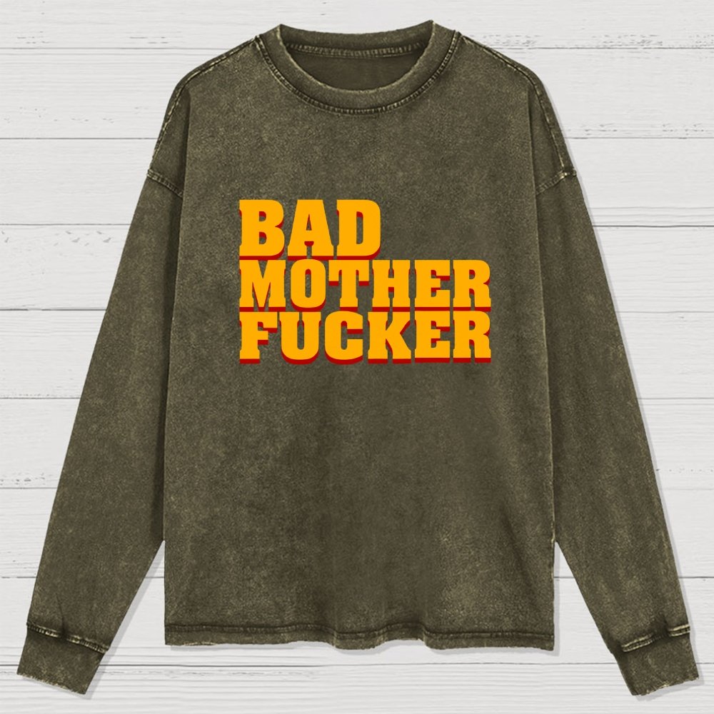 Bad motherfucker Washed Long Sleeve Tee