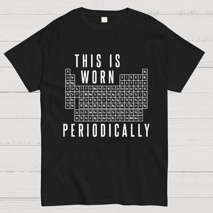 This Is Worn Periodically Geeky T-Shirt