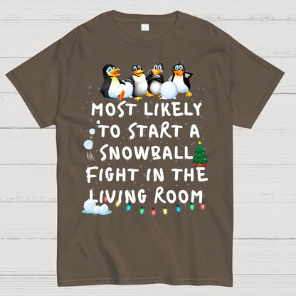 Most Likely To Start A Snowball Fight In The Living Room Penguin Christmas Geek T-Shirt