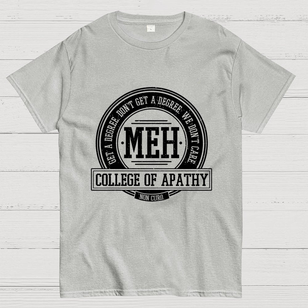 College of Apathy Geek T-Shirt