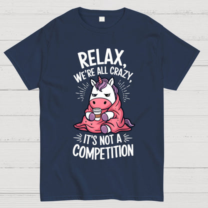 Relax it's Not a Competition Geek T-Shirt