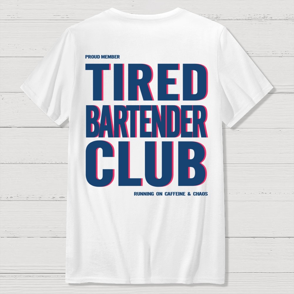 Tired Server Club Front And Back Printing Geek T-Shirt