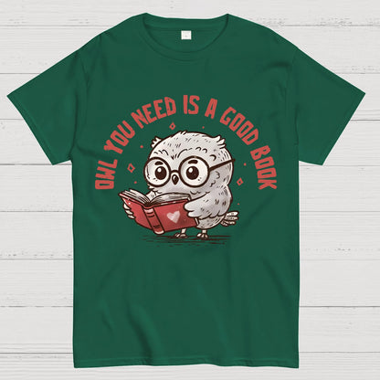 Owl You Need Is A Good Book Geek T-Shirt