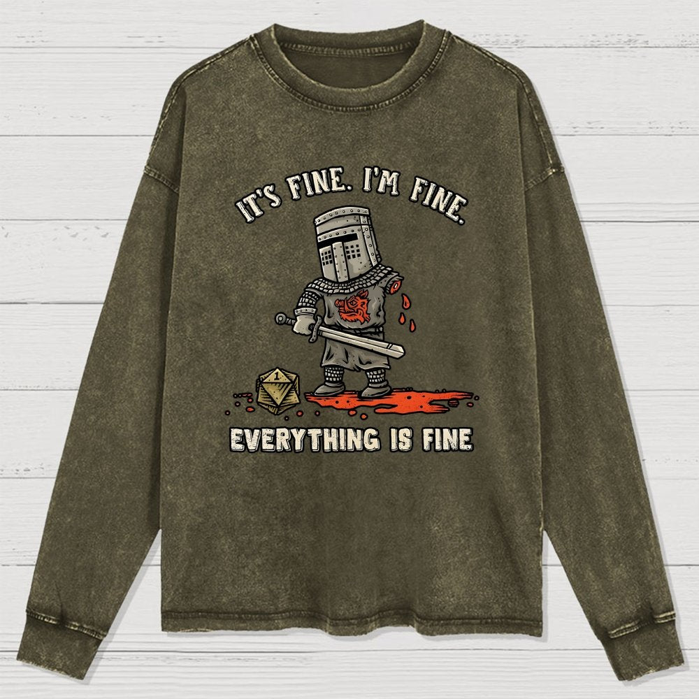 Its Fine Im Fine Everything Is Fine Washed Long Sleeve Tee