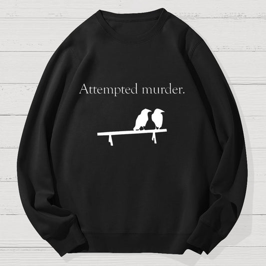 Attempted Murder Geek Cotton Sweatshirt
