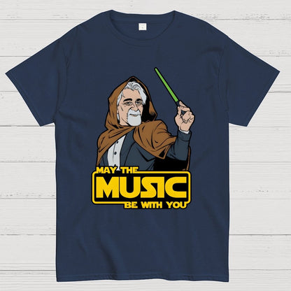 May The Music Be With You Geek T-Shirt