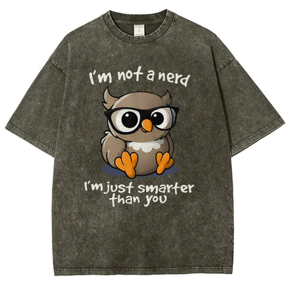 I’m Not A Nerd I’m Just Smarter Than You Vintage Distressed T-shirt