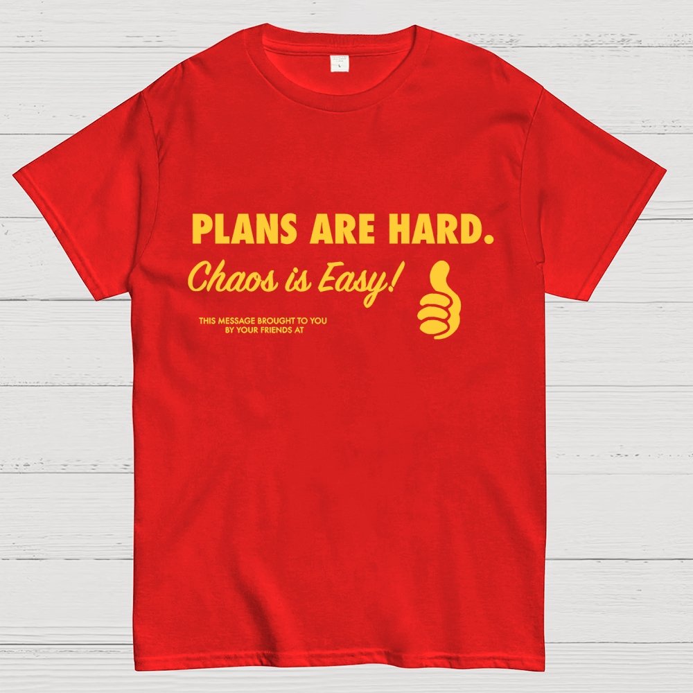 Chaos is Easy Geek T-Shirt