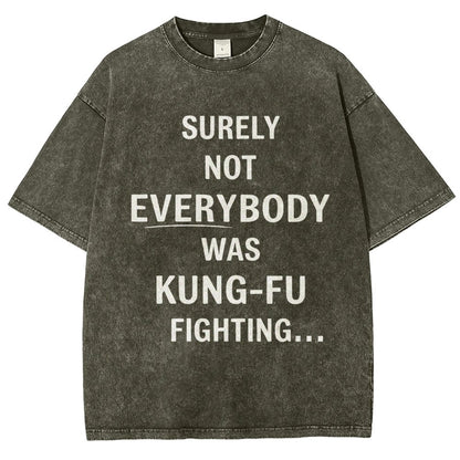 Surely Not Everybody Was Kung-Fu Fighting Vintage Distressed T-shirt