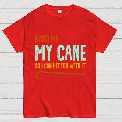 Hand Me My Cane Geek T-Shirt