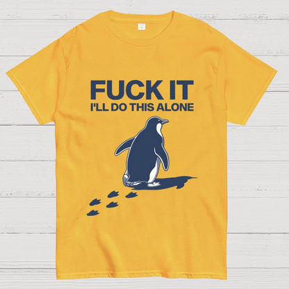 I'll Do This Alone Geek T-Shirt