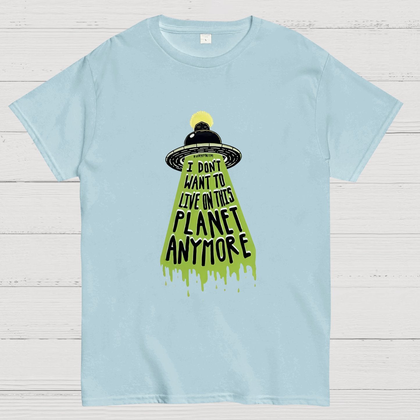 I Don't Want To Live On This Planet Anymore Nerdy T-Shirt
