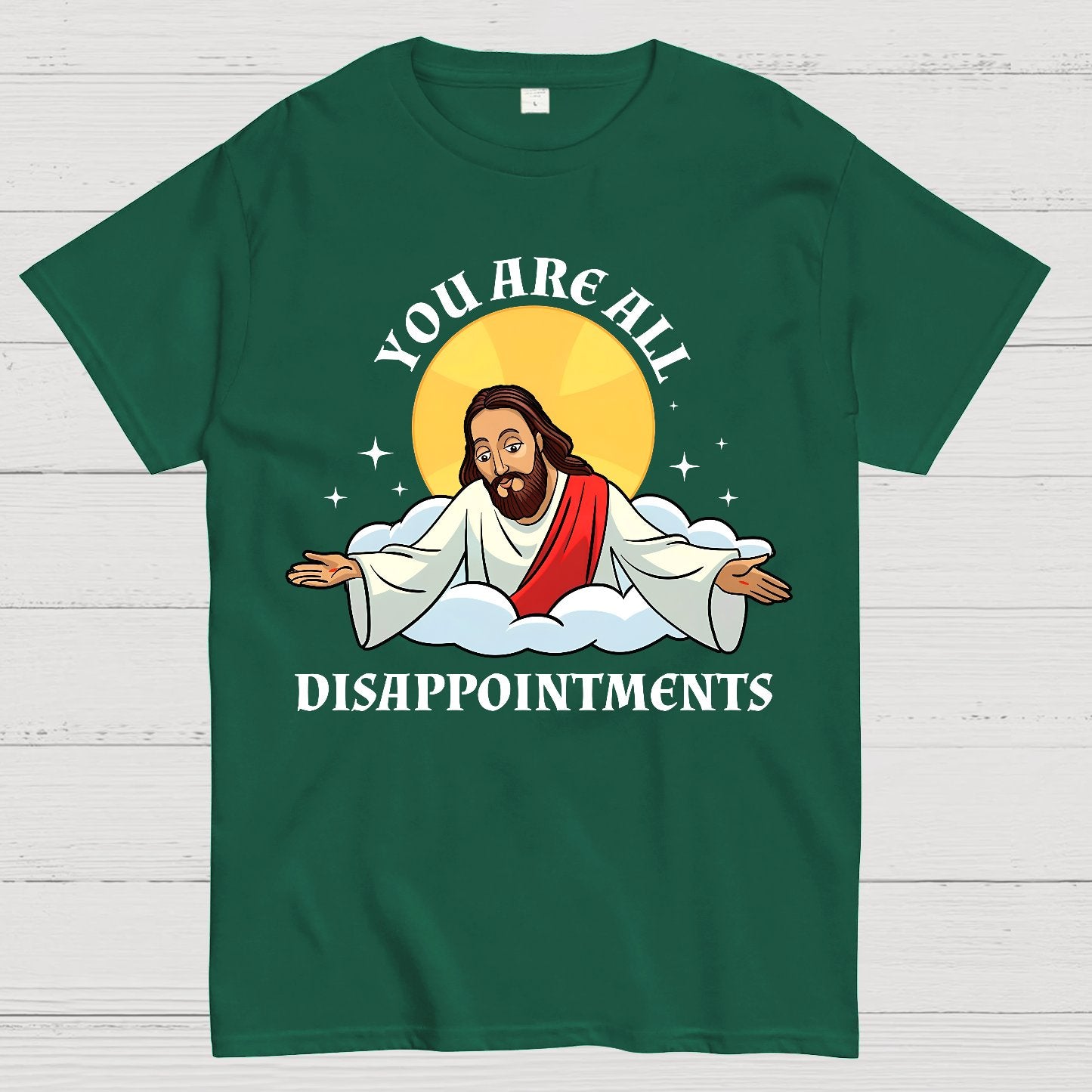 You Are All Disappointments funny Geek T-Shirt