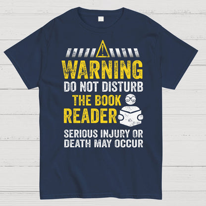 Warning Do Not Disturb The Book Reader Geek T-Shirt