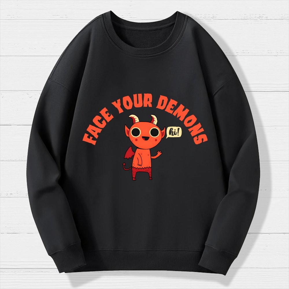 Face Your Demons Geek Cotton Sweatshirt