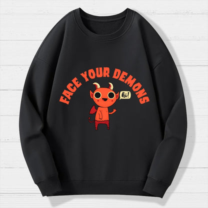 Face Your Demons Geek Cotton Sweatshirt