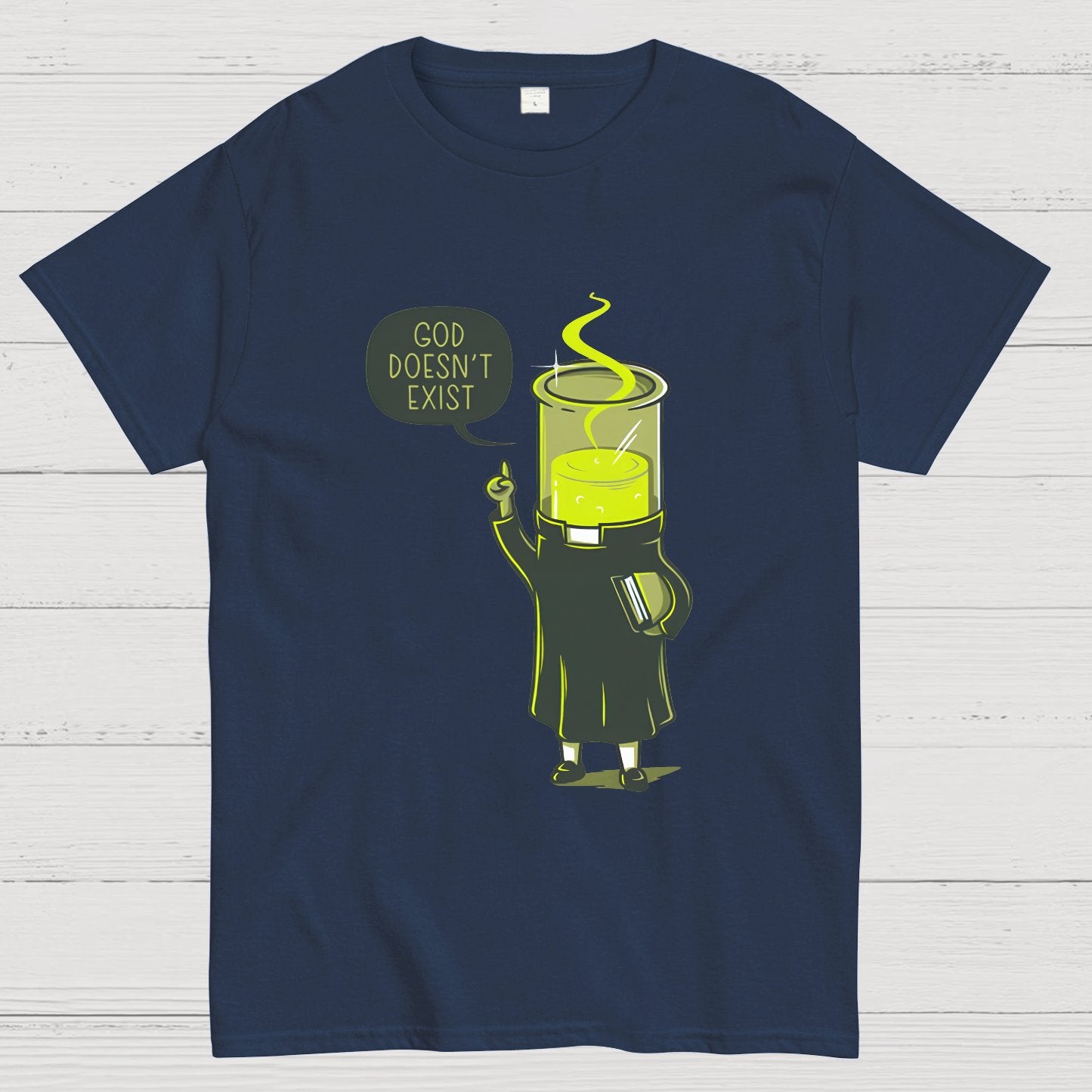 God Does Not Exist, But Science Does Geek T-Shirt
