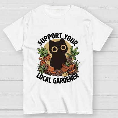 Support Your Local Gardener Geek T-Shirt