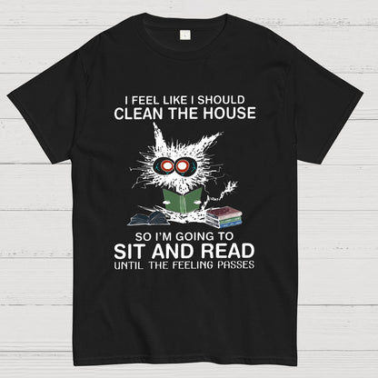 I Feel Like I Should Clean The House Geeky T-Shirt