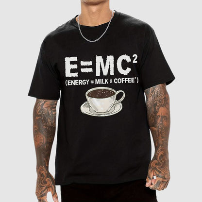 Funny Energy milk coffee science Geek T-Shirt