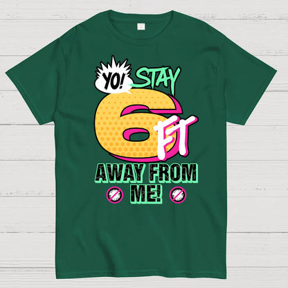 Stay 6 Feet Away Geek T-Shirt