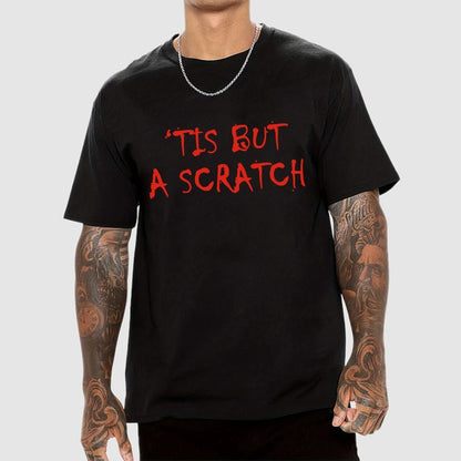 TIS BUT A SCRATCH Unisex Geek T-Shirt