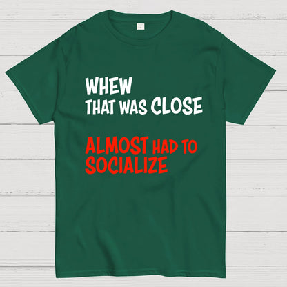 Almost Had To Socialize Geek T-Shirt