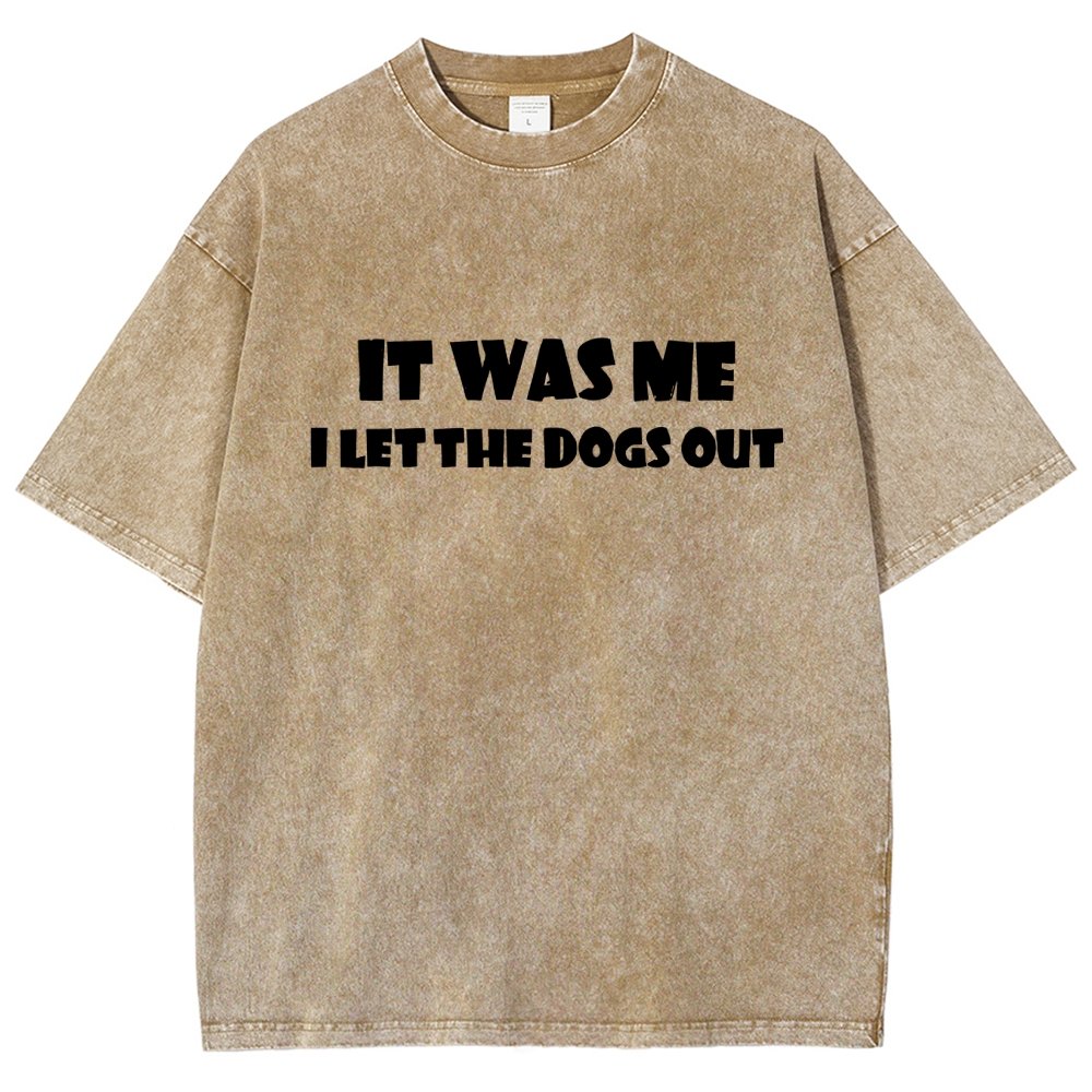 It Was Me I Let The Dogs Out Vintage Distressed T-shirt