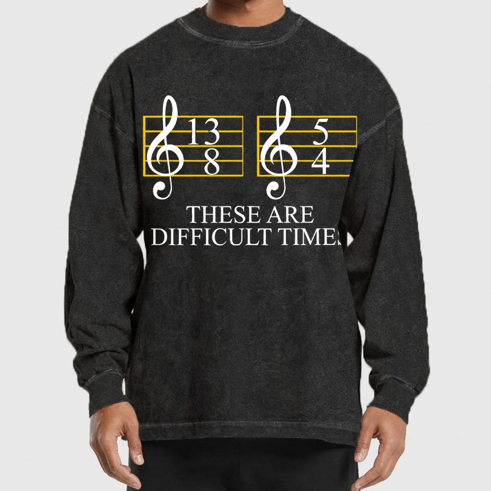 Music Difficult Times Washed Long Sleeve Tee